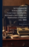 Sette anni di Sodalizio con Giacomo Leopardi, ristampa dell'unica e rarissima edizione del 1880 (Italian Edition) 1024176452 Book Cover