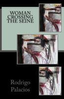 Woman Crossing the Seine 1478334045 Book Cover