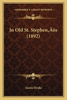 In Old St. Stephen’s 1166460029 Book Cover