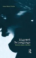 Migrant Belongings: Memory, Space, Identity 1859734103 Book Cover