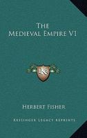 The Medieval Empire; Volume I 3337245587 Book Cover