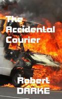 The Accidental Courier 1492871060 Book Cover