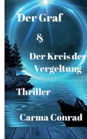 Der Graf & Der Kreis der Vergeltung (German Edition) 3759768911 Book Cover