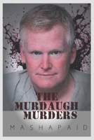 The Murdaugh Murders B0CT5GTD9K Book Cover