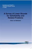A Survey of Lower Bounds for Satisfiability and Related Problems 1601980841 Book Cover