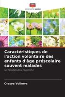 Caractéristiques de l'action volontaire des enfants d'âge préscolaire souvent malades (French Edition) 6202983078 Book Cover