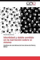 Identidad y Doble Sentido En La Narracion Sobre Si Mismo 3846579092 Book Cover