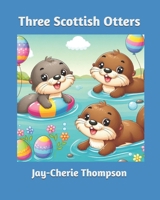Three Scottish Otters B0D6GN25TC Book Cover