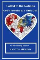 Called to the Nations: God's Promise to a Little Girl! 1985762633 Book Cover