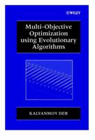 Multi-Objective Optimization Using Evolutionary Algorithms 0470743611 Book Cover