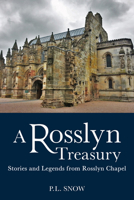 A Rosslyn Treasury: Stories and Legends from Rosslyn Chapel 0863157106 Book Cover