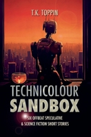 Technicolour Sandbox B0CLNRQ3Z2 Book Cover
