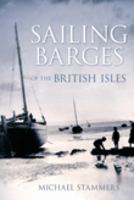 Sailing Barges: of the British Isles 0752446231 Book Cover