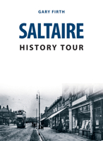 Saltaire History Tour 1445674726 Book Cover