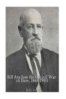 Bill Arp From the Uncivil War to Date. 1861-1903 1541241428 Book Cover