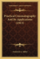 Practical Cinematography and Its Applications 1016318553 Book Cover