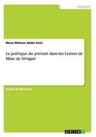 La po�tique du portrait dans les Lettres de Mme de S�vign� 3656706433 Book Cover