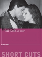 Bollywood: Gods, Glamour, and Gossip 1906660158 Book Cover