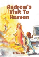 Andrew's Visit To Heaven B0BSZS1L82 Book Cover