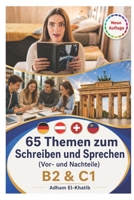 65 Themen zum Schreiben und Sprechen (Vor- und Nachteile) Sprachniveau B2 & C1 (German Edition) 1700339931 Book Cover