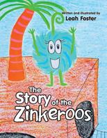 The Story of the Zinkeroos 1499032285 Book Cover