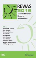 REWAS 2016: Towards Materials Resource Sustainability 3319486187 Book Cover