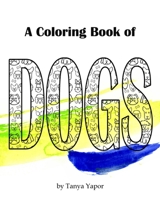 A Coloring Book of Dogs B08M28VD52 Book Cover