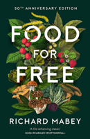 Food for Free: 50th Anniversary Edition 0008543100 Book Cover