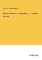 Reminiscences of Georgetown, D.C.: Second Lecture 3382328941 Book Cover