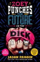 Zoey Punches the Future in the Dick 1250195799 Book Cover