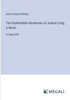 The Fashionable Adventures of Joshua Craig; A Novel: in large print 336833638X Book Cover