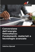 Conversione dell'energia fotovoltaica: Fondamenti, materiali e tecnologie avanzate (Italian Edition) 6209554032 Book Cover