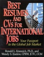 Best Resumes and CVS for International Jobs: Your Passport to the Global Job Market 1570231834 Book Cover