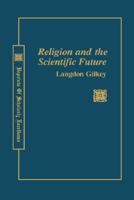Religion and the Scientific Future 0865540306 Book Cover