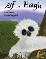 Elf the Eagle 1772442801 Book Cover
