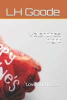 Valentines night: Love and Kisses B0DXBT352B Book Cover