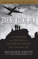 Daring Young Men: The Heroism and Triumph of The Berlin Airlift-June 1948-May 1949 1416541195 Book Cover