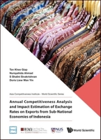 Annual Competitiveness Analysis and Impact Estimation of Exchange Rates on Trade in Value-Added of ASEAN Economies 9811207933 Book Cover