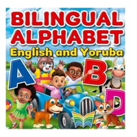 Bilingual Alphabet English and Yoruba (Towo Press) B089M1HXK6 Book Cover