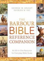 The Barbour Bible Reference Companion: An All-in-One Resource for Everyday Bible Study 1630586625 Book Cover