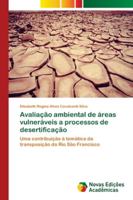 Avaliação ambiental de áreas vulneráveis a processos de desertificação 613964352X Book Cover