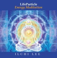LifeParticle Meditation: A Practical Guide to Healing and Transformation 1935127594 Book Cover