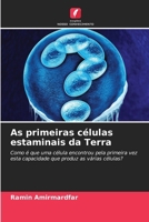 As primeiras células estaminais da Terra 6207397045 Book Cover