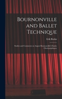 Bournonville and Ballet Technique; Studies and Comments on August Bournonville's Études Chorégraphiques 1015060420 Book Cover