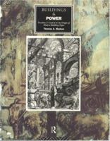 Buildings and Power: The Origin of Modern Building Types 041507665X Book Cover