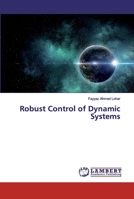 Robust Control of Dynamic Systems 6139832950 Book Cover