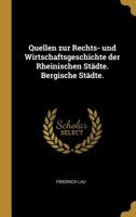 Quellen zur Rechts- und Wirtschaftsgeschichte der Rheinischen Städte. Bergische Städte. 0274020521 Book Cover