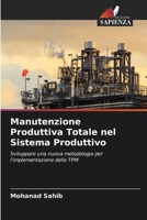 Manutenzione Produttiva Totale nel Sistema Produttivo (Italian Edition) 6208244390 Book Cover