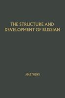 The Structure and Development of Russian 0837122465 Book Cover