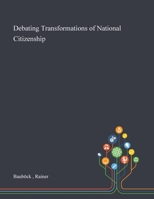 Debating Transformations of National Citizenship 1013270363 Book Cover